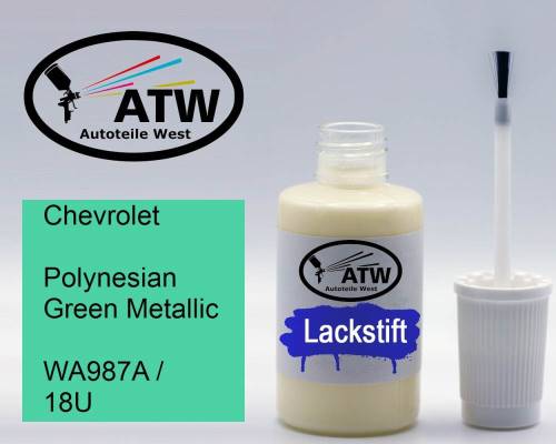 Chevrolet, Polynesian Green Metallic, WA987A / 18U: 20ml Lackstift, von ATW Autoteile West.